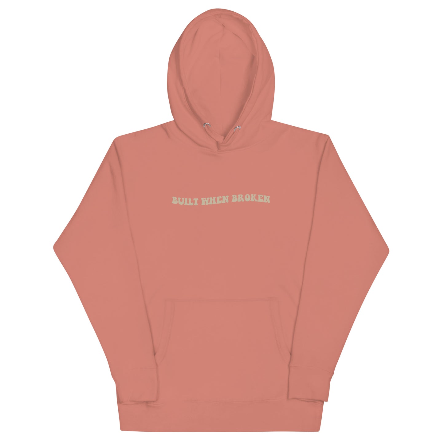 Built When We Feel Most Broken Hoodie