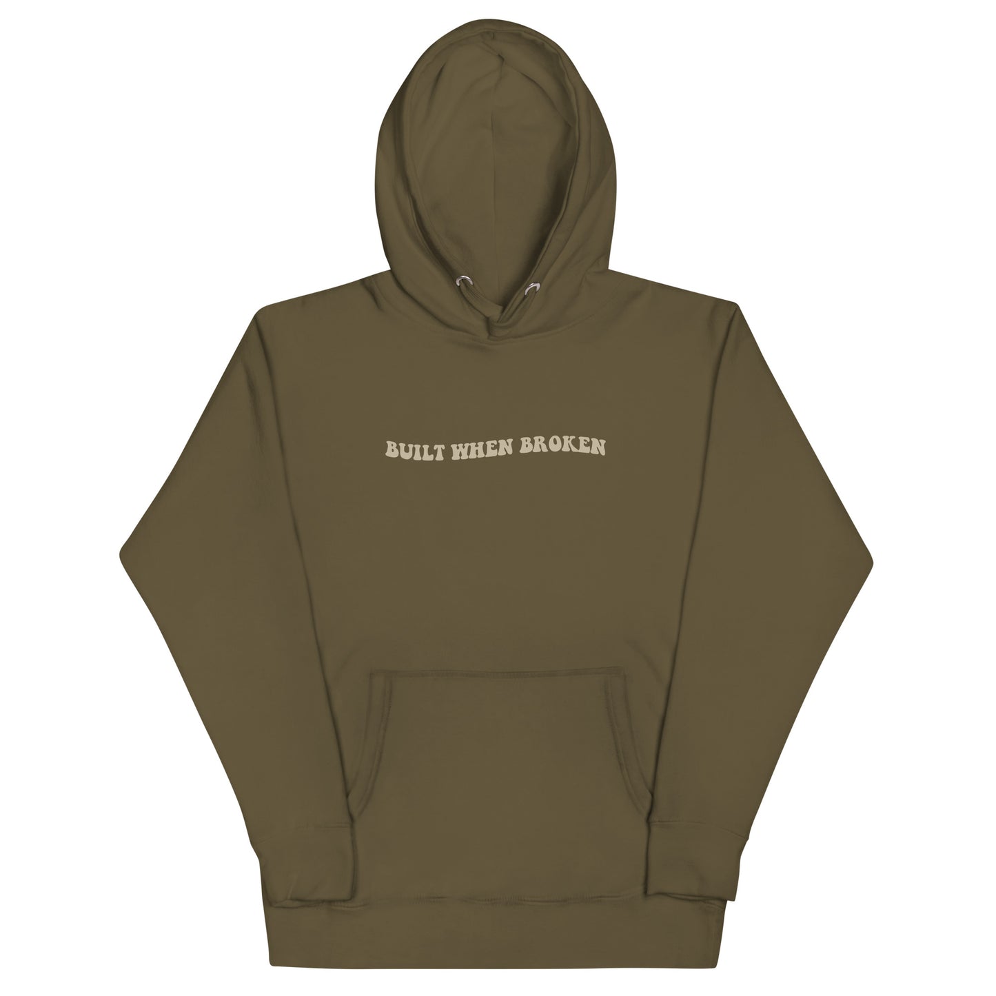 Built When We Feel Most Broken Hoodie