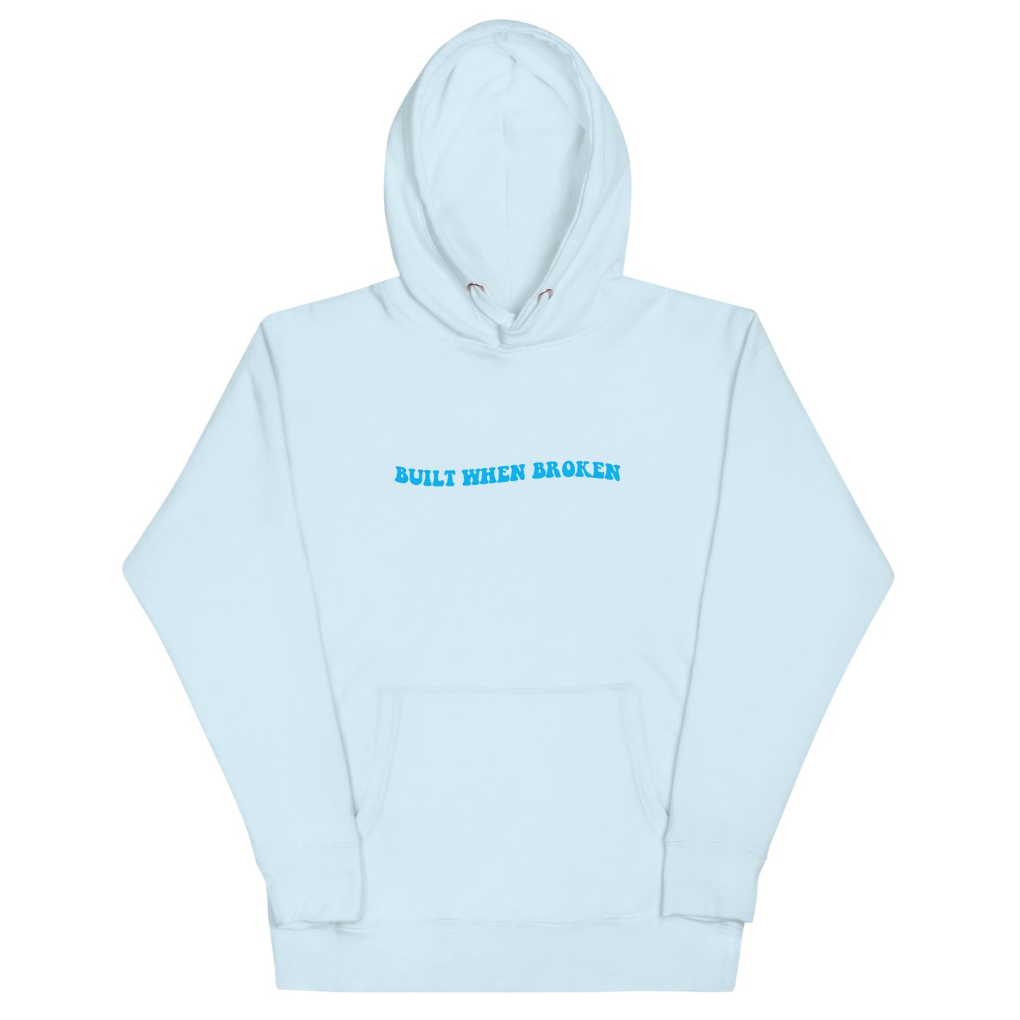 Built When We Feel Most Broken Hoodie