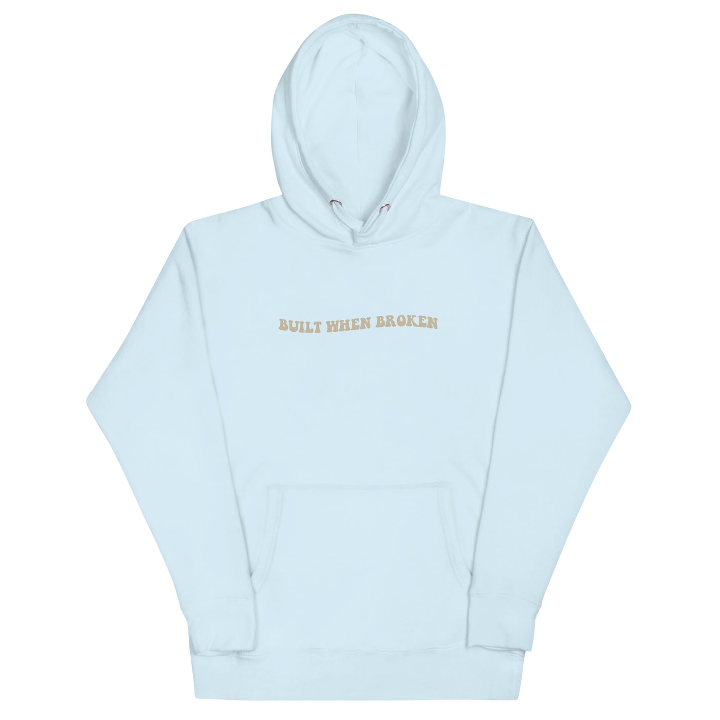 Built When We Feel Most Broken Hoodie